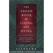The Pagan Book of Living and Dying: Practical Rituals, Praye..., 9780062515162