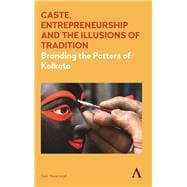 ISBN 9781783085163 product image for Caste, Entrepreneurship and the Illusions of Tradition | upcitemdb.com