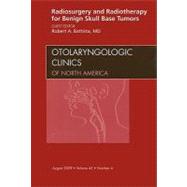 Radiosurgery and Radiotherapy for Benign Skull Base Tumors: ..., 9781437705171
