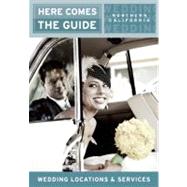 Here Comes the Guide, Northern California : Wedding Location..., 9781885355171