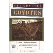 Coyotes : A Journey Across Borders with America's Illegal Mi..., 9780394755182