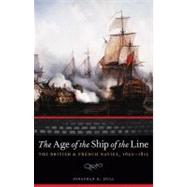 The Age of the Ship of the Line: The British and French Navi..., 9780803235182