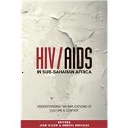 HIV/AIDS in Sub-saharan Africa: Understanding the Implicatio..., 9781919895185