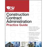 The CSI Construction Contract Administration Practice Guide, 9780470635186