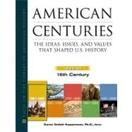 American Centuries: The Ideas, Issues, and Values That Shape..., 9780816075188