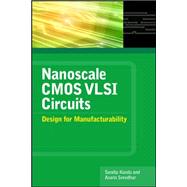 Nanoscale CMOS VLSI Circuits: Design for Manufacturability, 9780071635196