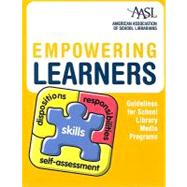 Empowering Learners: Guidelines for School Library Media Pro..., 9780838985199