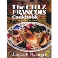 Chez Francois Cookbook : Featuring the Cuisine of Alsace, 9780910155199