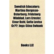 Swedish Educators : Martina Bergman-Ã?sterberg, Frideborg Wi..., 9781156965207