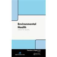 Environmental Health: Indoor Exposures, Assessments and Inte..., 9781926895208