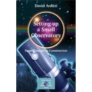 Setting-Up a Small Observatory : From Concept to Constructio..., 9780387345215