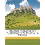 Personal Narrative of a Pilgrimage to Al-Madinah and Meccah, 9781142165222