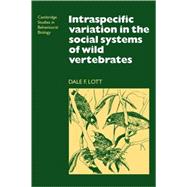 Intraspecific Variation in the Social Systems of Wild Verteb..., 9780521115230