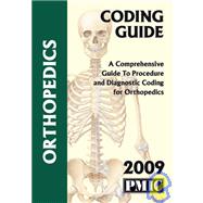 2009 Coding Guide Orthopedics : A Comprehensive Guide to Pro..., 9781570665233