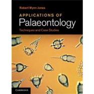 Applications of Palaeontology : Techniques and Case Studies, 9781107005235