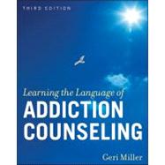 Learning the Language of Addiction Counseling, 3rd Edition, 9780470505236