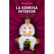 La Sonrisa interior/ The Inner Smile: Incrementar El Chi Con..., 9788497775243
