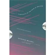 Plasticity at the Dusk of Writing : Dialectic, Destruction, ..., 9780231145244