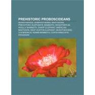 Prehistoric Proboscideans : Moeritherium, Barytherium, Phiom..., 9781157265245