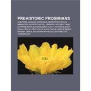 Prehistoric Prosimians : Darwinius, Omomyid, Notharctinae, E..., 9781157265252