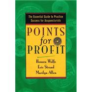 Points for Profit : The Essential Guide to Practice Success ..., 9781891845253