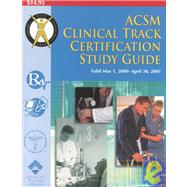 Acsm Clinical Track Certification Study Guide: 2000,9780781725262 Acsm Clinical Track Certification Study Guide: 2000,9780781725262