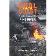 Coal and the Coast : A Reflection on the Pike River Disaster, 9781927145265