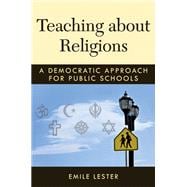 Teaching About Religions: A Democratic Approach for Public Schools,9780472035267 Teaching About Religions: A Democratic Approach for Public Schools,9780472035267