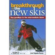 Breakthrough on the New Skis : Say Goodbye to the Intermedia..., 9780878425273