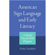 American Sign Language and Early Literacy : A Model Parent-C..., 9781563685279