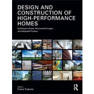 Design and Construction of High Performance Homes : Solar Te..., 9780415615280