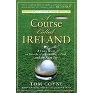 A Course Called Ireland A Long Walk in Search of a Country, ..., 9781592405282
