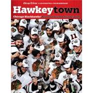 Hawkeytown : Chicago Balckhawks' Run for the 2010 Stanley Cu..., 9781600785283