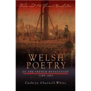 Welsh Poetry of the French Revolution, 1789-1805,9780708325285 Welsh Poetry of the French Revolution, 1789-1805,9780708325285