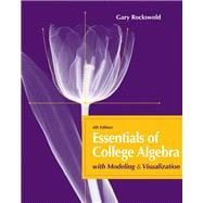 Essentials of College Algebra with Modeling and Visualization,9780321715289 Essentials of College Algebra with Modeling and Visualization,9780321715289