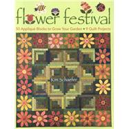 Flower Festival: 50 Applique Blocks to Grow Your Garden * 9 ..., 9781571205292