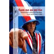 Sam no es mi tio / Sam Is Not My Uncle: Veinticuatro cronica..., 9781614355298