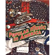 Popular Music in America And The Beat Goes On,9780495505303 Popular Music in America And The Beat Goes On,9780495505303