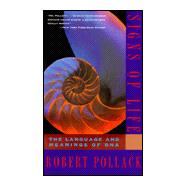 Signs of Life : The Language and Meanings of DNA,9780395735305 Signs of Life : The Language and Meanings of DNA,9780395735305