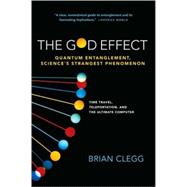 The God Effect Quantum Entanglement, Science's Strangest Phe..., 9780312555306
