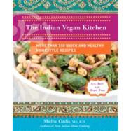 The Indian Vegan Kitchen: More Than 150 Quick and Healthy Ho..., 9780399535307