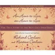 An Hour to Live, an Hour to Love: The True Story of the Best..., 9781400105311