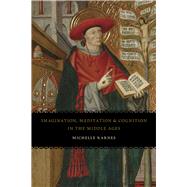 Imagination, Meditation, and Cognition in the Middle Ages, 9780226425313