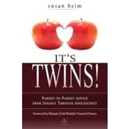 It's Twins!: Parent-to-parent Advice from Infancy Through Ad..., 9781571745316