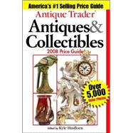 Antique Trader Antiques and Collectibles 2008 Price Guide, 9780896895317
