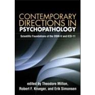 Contemporary Directions in Psychopathology : Scientific Foun..., 9781606235324
