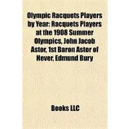 Olympic Racquets Players by Year : Racquets Players at the 1..., 9781157985327