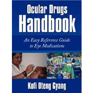 Ocular Drugs Handbook : An Easy Reference Guide to Eye Medic..., 9781434345332