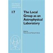 The Local Group as an Astrophysical Laboratory: Proceedings ..., 9780521175333