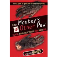 The Monkey's Other Paw; Revived Classic Stories of Dread and..., 9781933065335